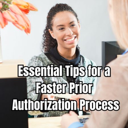 Essential Tips for a Faster Prior Authorization Process