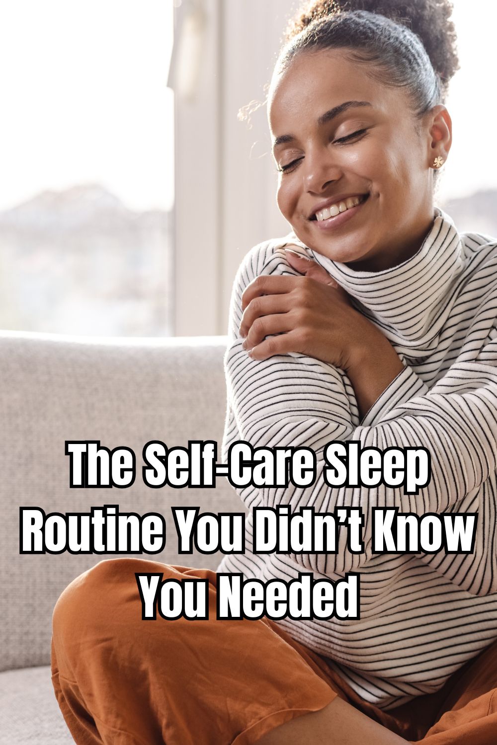 The Self-Care Sleep Routine You Didn’t Know You Needed
