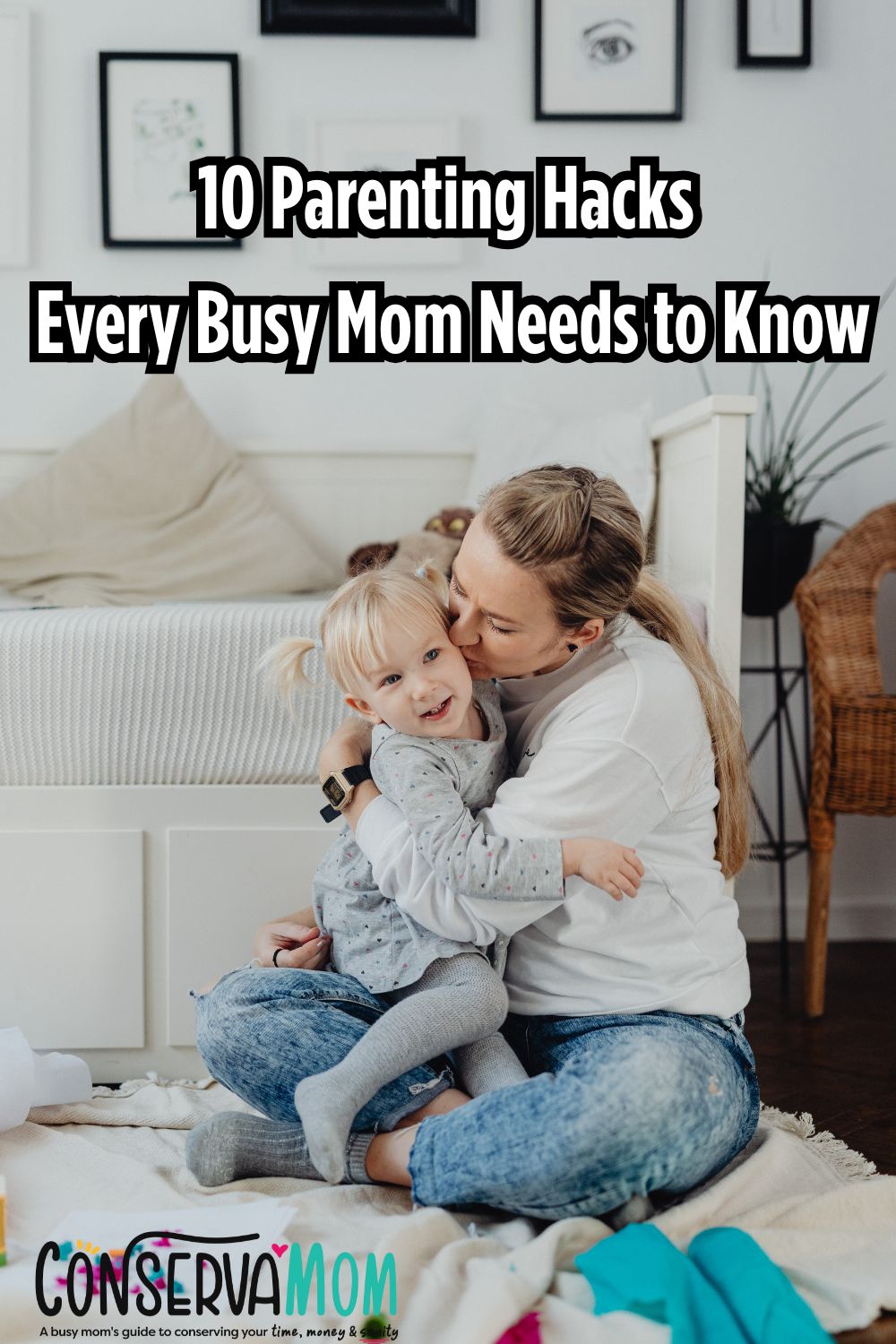 10 Parenting Hacks Every Busy Mom Needs to Know