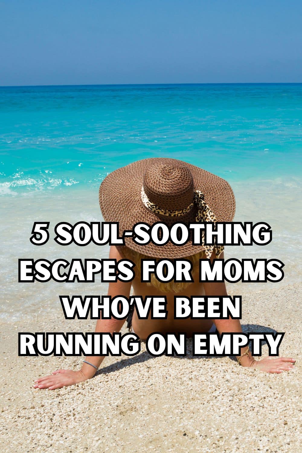5 Soul-Soothing Escapes for Moms Who’ve Been Running on Empty