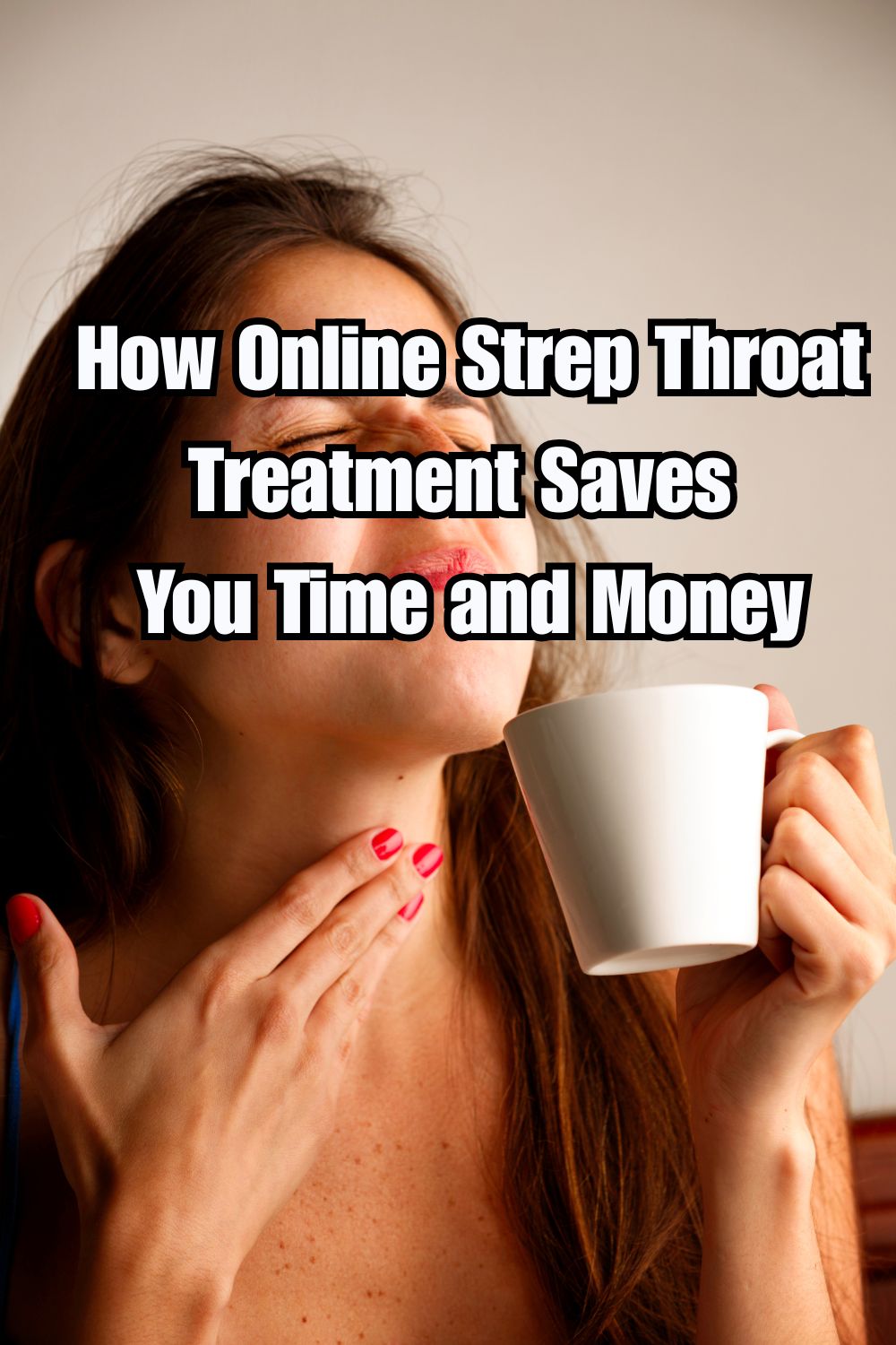 How Online Strep Throat Treatment Saves You Time and Money