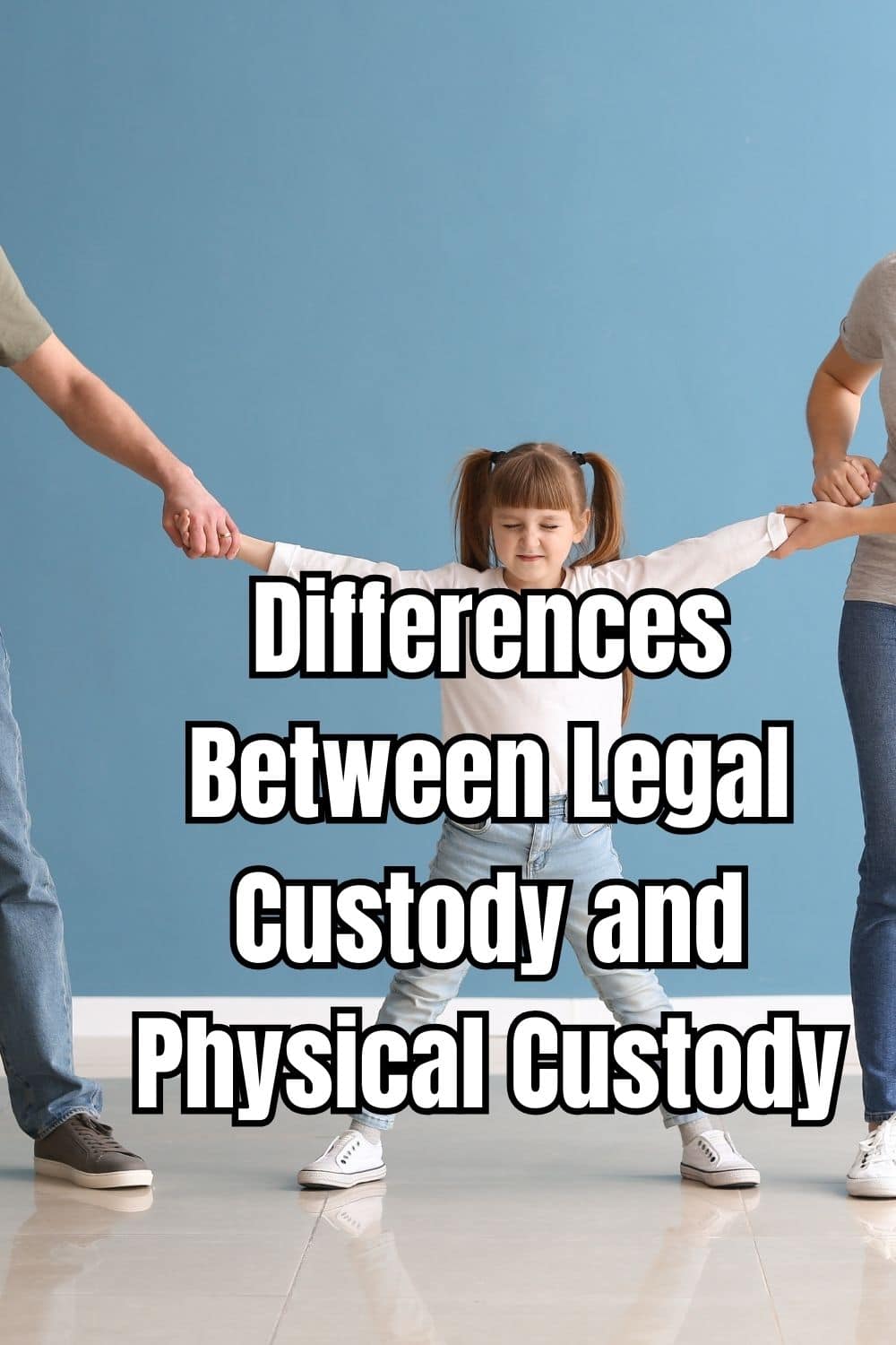 Differences Between Legal Custody and Physical Custody