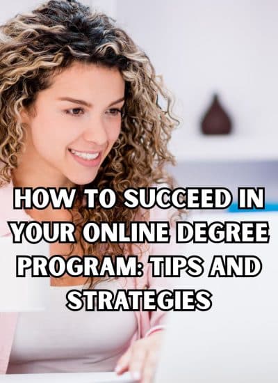How to Succeed in Your Online Degree Program Tips and Strategies
