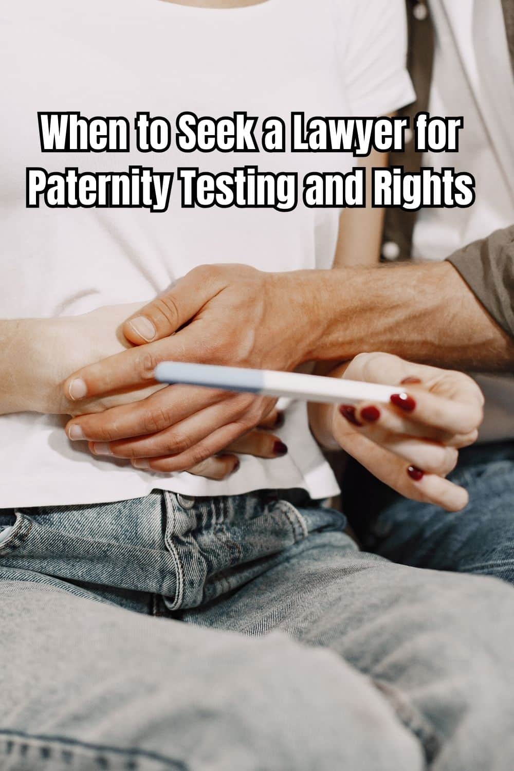 When to Seek a Lawyer for Paternity Testing and Rights