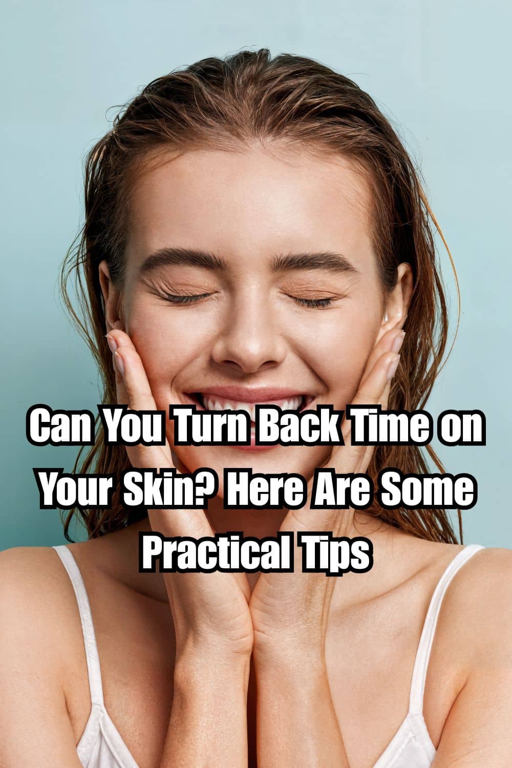 Can You Turn Back Time on Your Skin?
