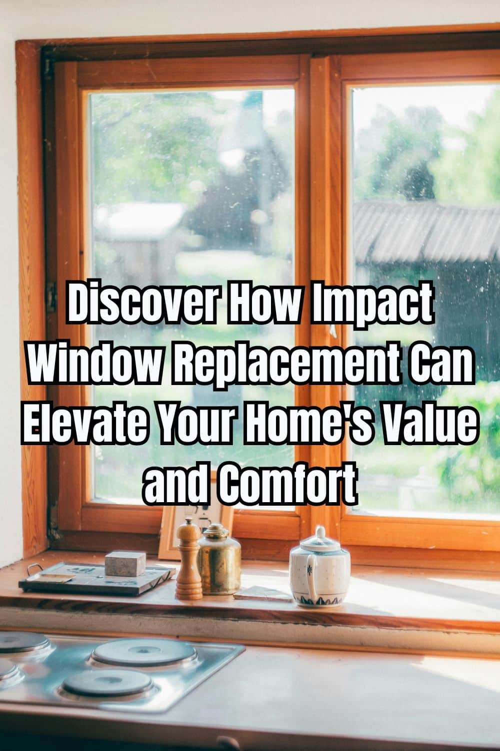 Discover How Impact Window Replacement Can Elevate Your Home's Value and Comfort
