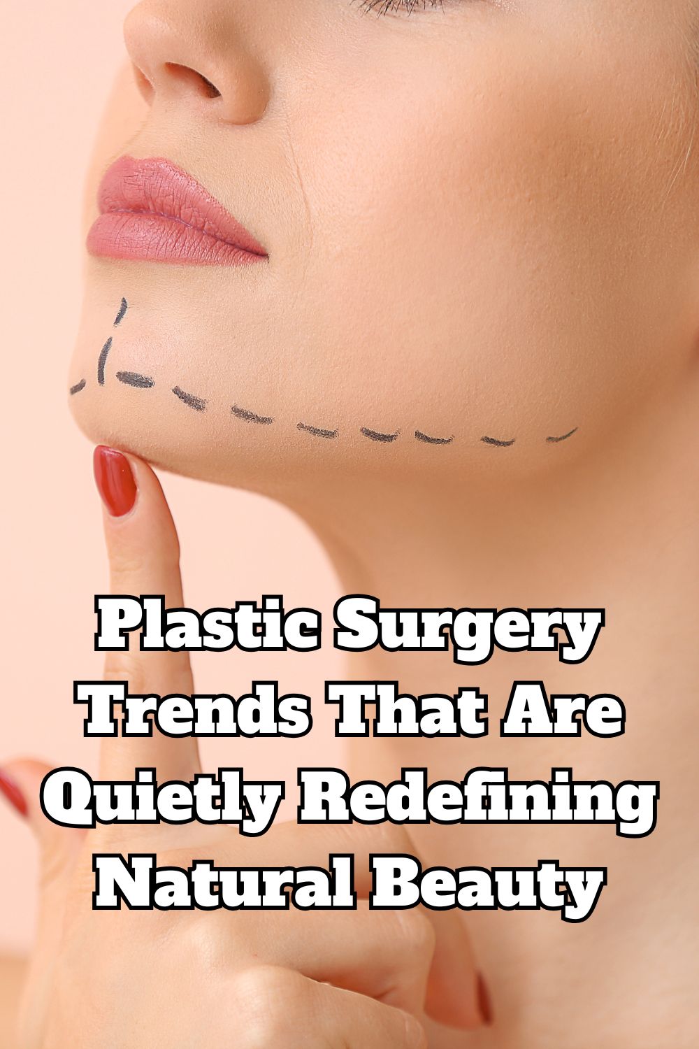 Plastic Surgery Trends That Are Quietly Redefining Natural Beauty