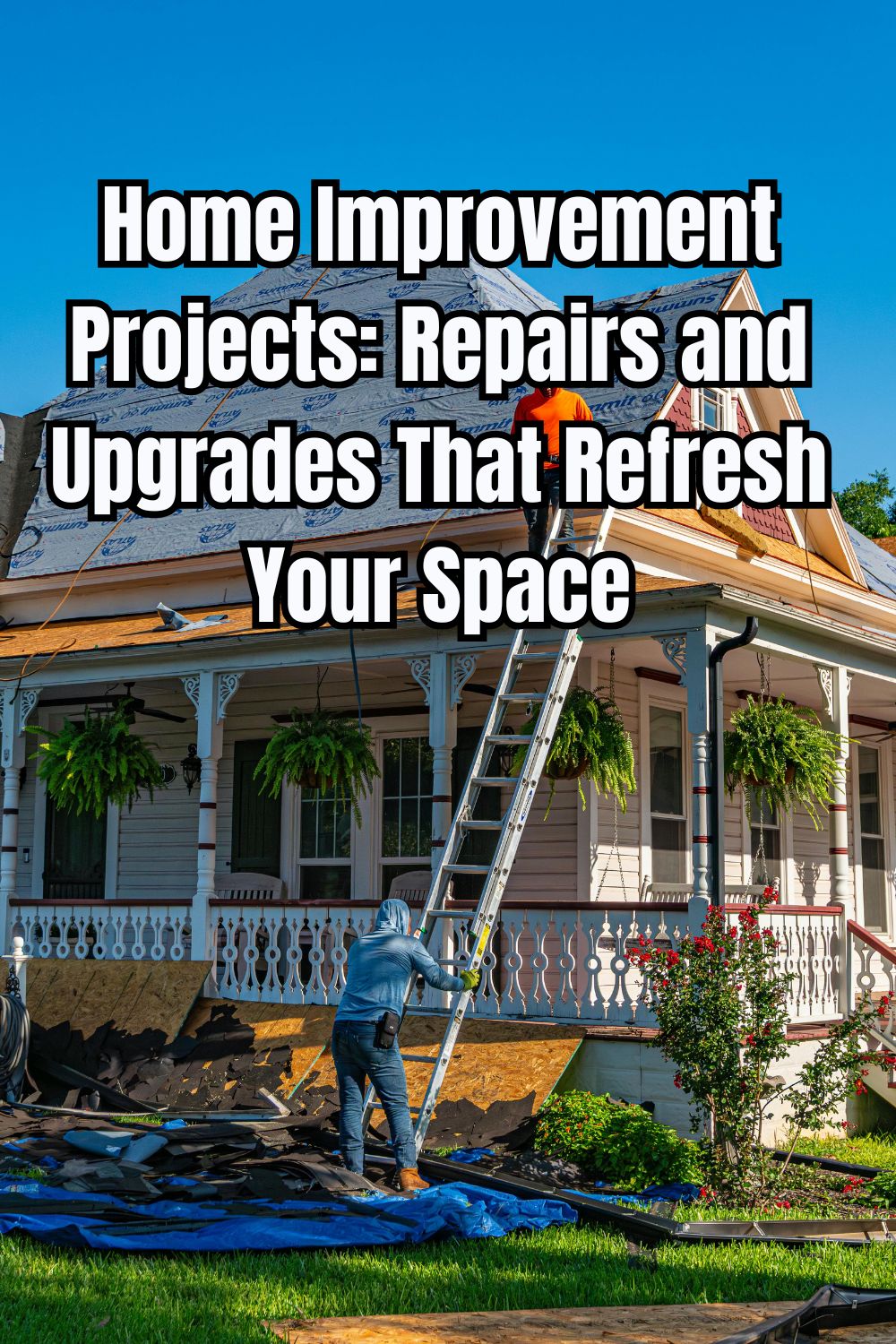 Home Improvement Projects: Repairs and Upgrades That Refresh Your Space