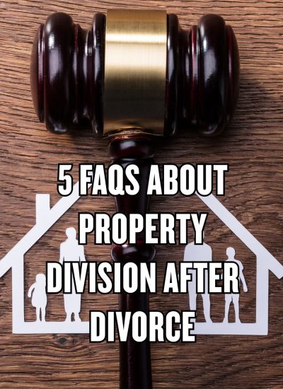 5 FAQs About Property Division After Divorce