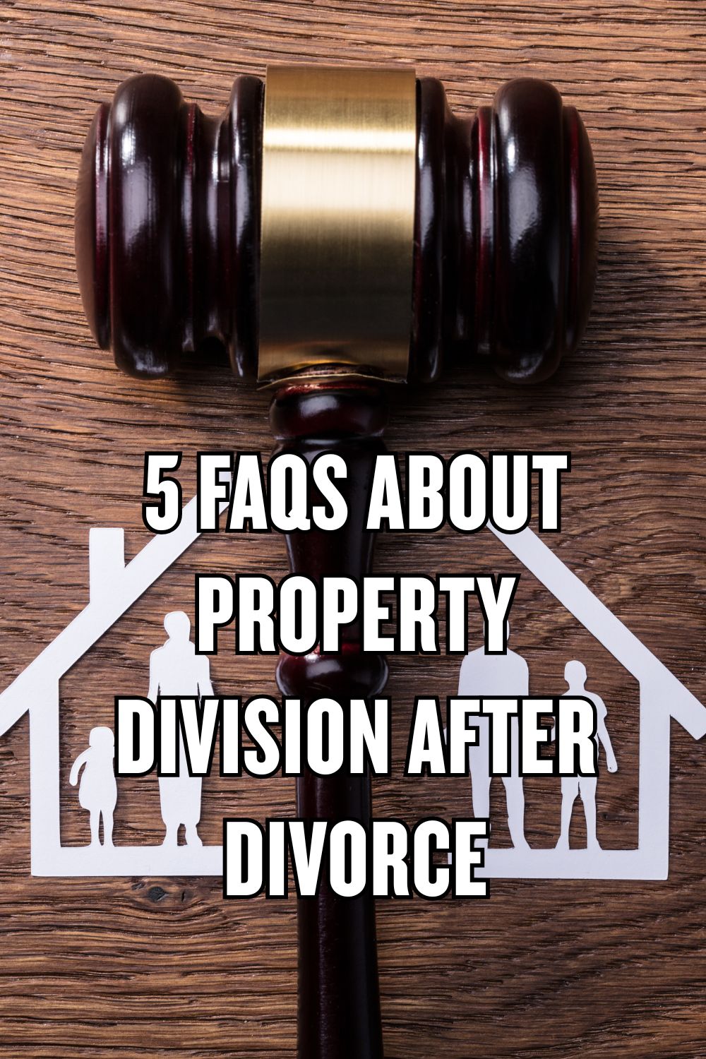 5 FAQs About Property Division After Divorce
