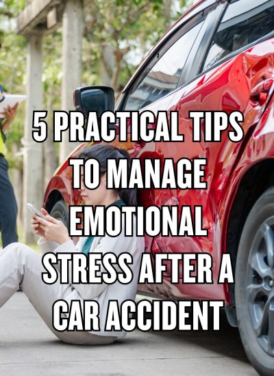5 Practical Tips to Manage Emotional Stress After a Car Accident