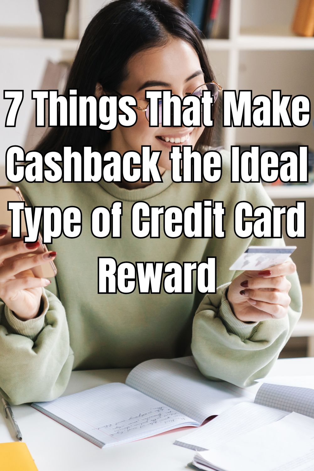7 Things That Make Cashback the Ideal Type of Credit Card Reward