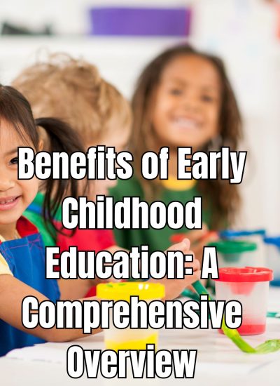Benefits of Early Childhood Education: A Comprehensive Overview