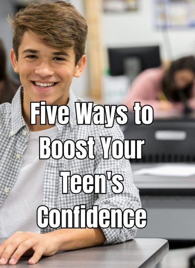 Five Ways to Boost Your Teen's Confidence