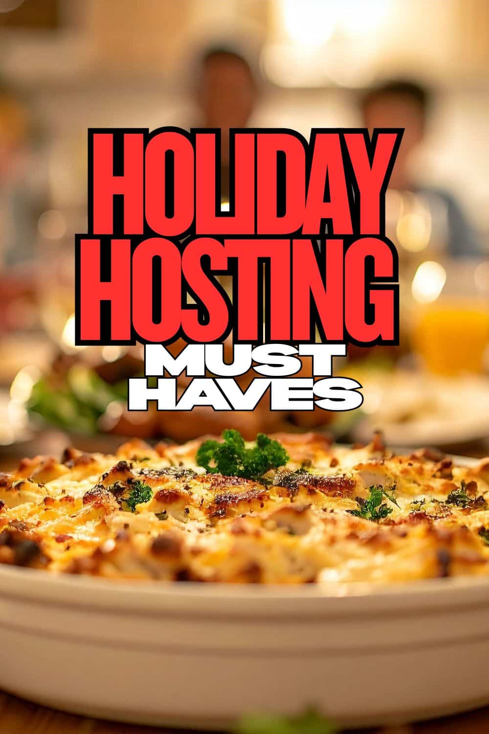 Holiday Hosting Must Haves