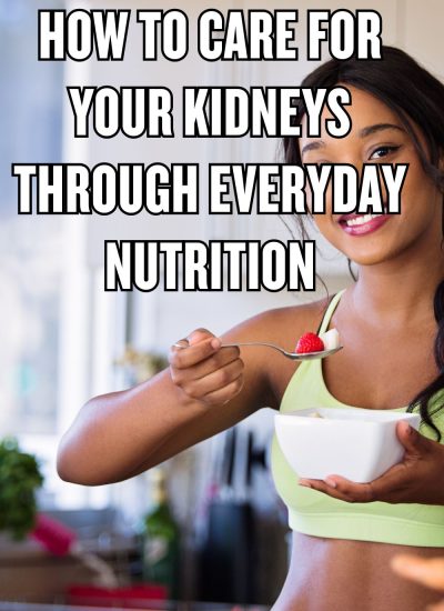 How to Care for Your Kidneys Through Everyday Nutrition