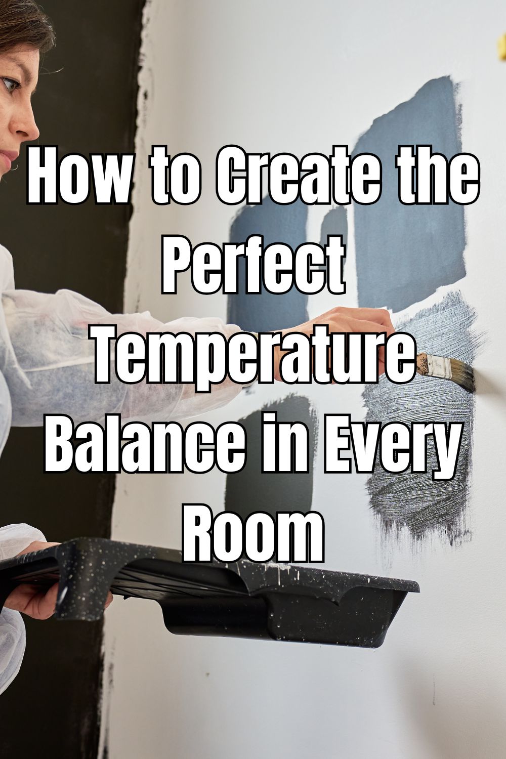 How to Create the Perfect Temperature Balance in Every Room