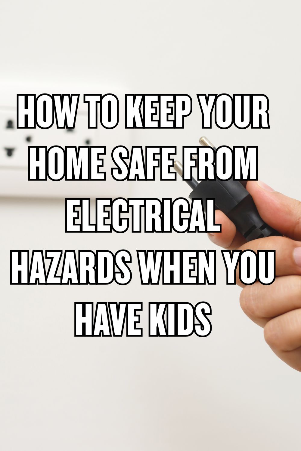How to Keep Your Home Safe from Electrical Hazards When You have Kids
