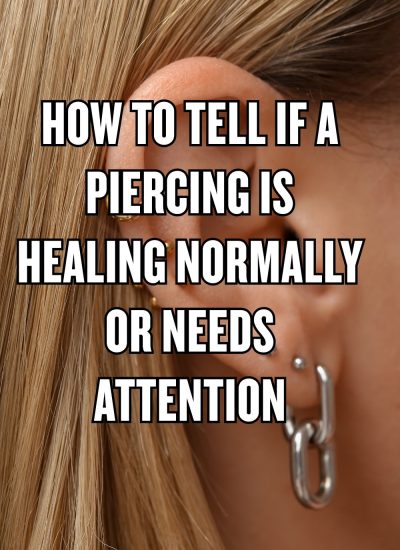 Discover essential tips on how to tell if a piercing is healing normally or requires medical attention during the recovery process.