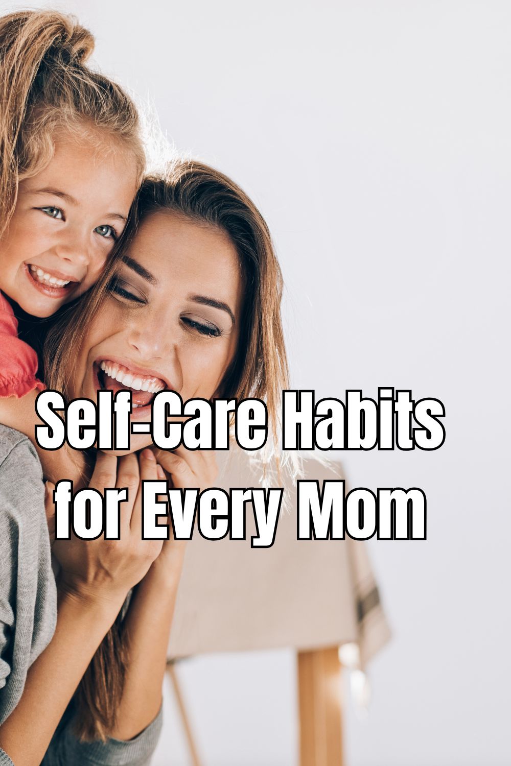 Self-Care Habits for Every Mom