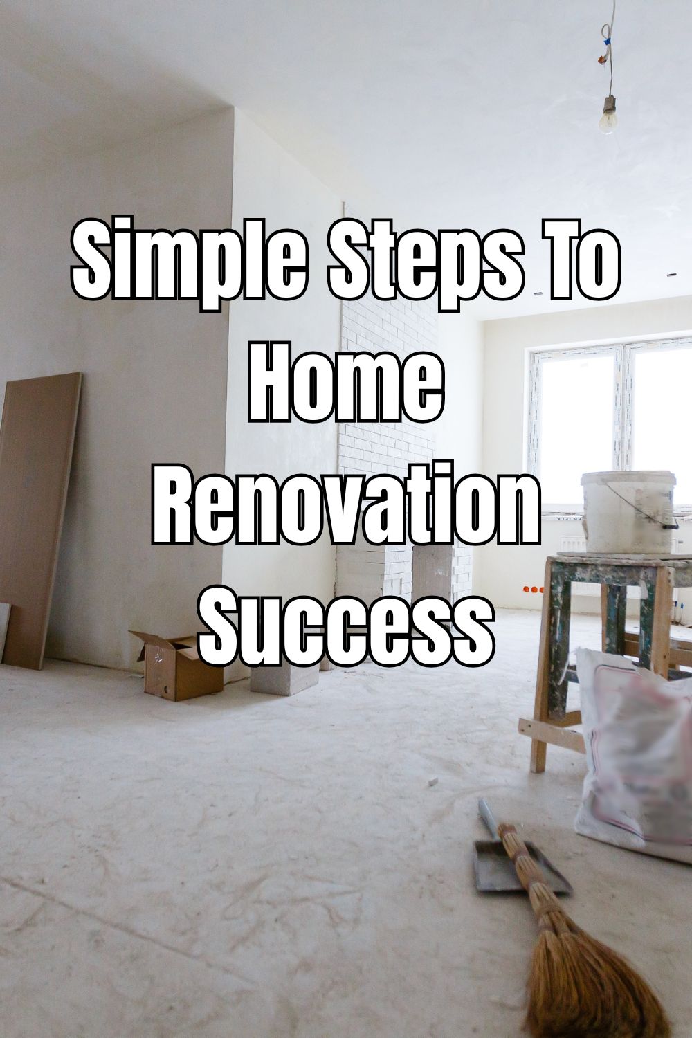 Simple Steps To Home Renovation Success 