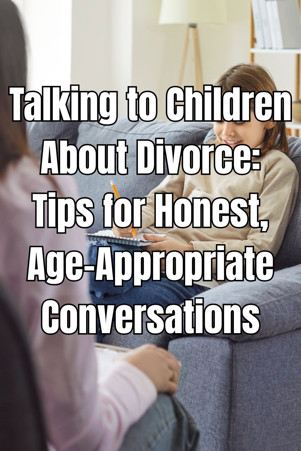 Talking to Children About Divorce Tips for Honest, Age-Appropriate Conversations