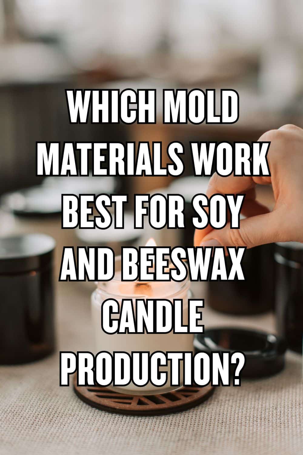 Which Mold Materials Work Best for Soy and Beeswax Candle Production
