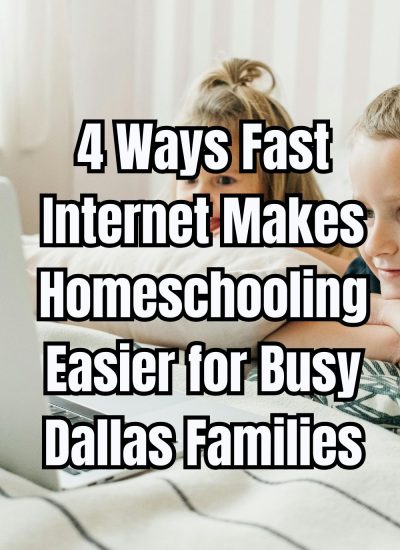 4 Ways Fast Internet Makes Homeschooling Easier for Busy Dallas Families