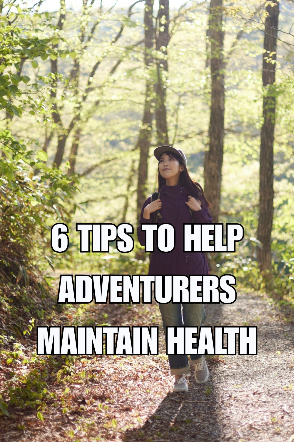 6 Tips To Help Adventurers Maintain Health