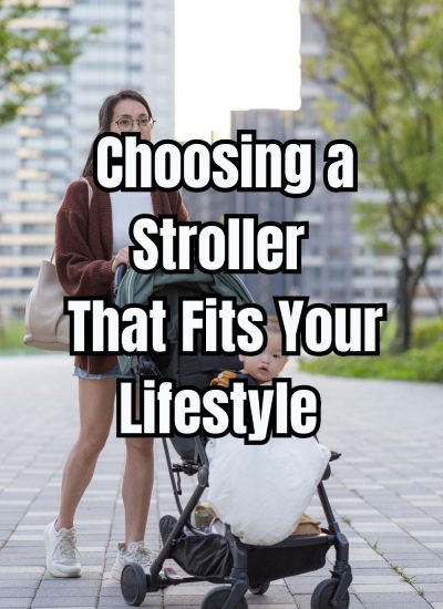 Choosing a Stroller That Fits Your Lifestyle