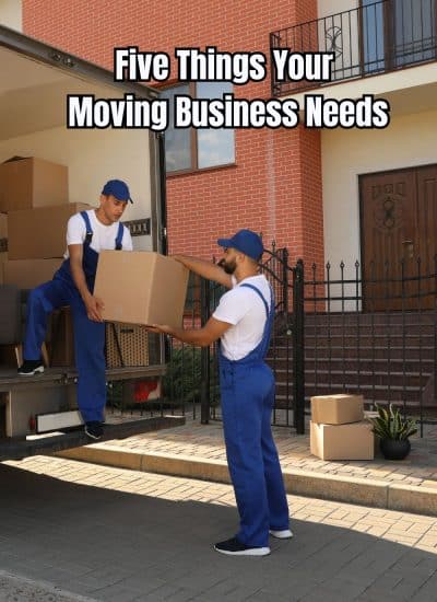 Five Things Your Moving Business Needs