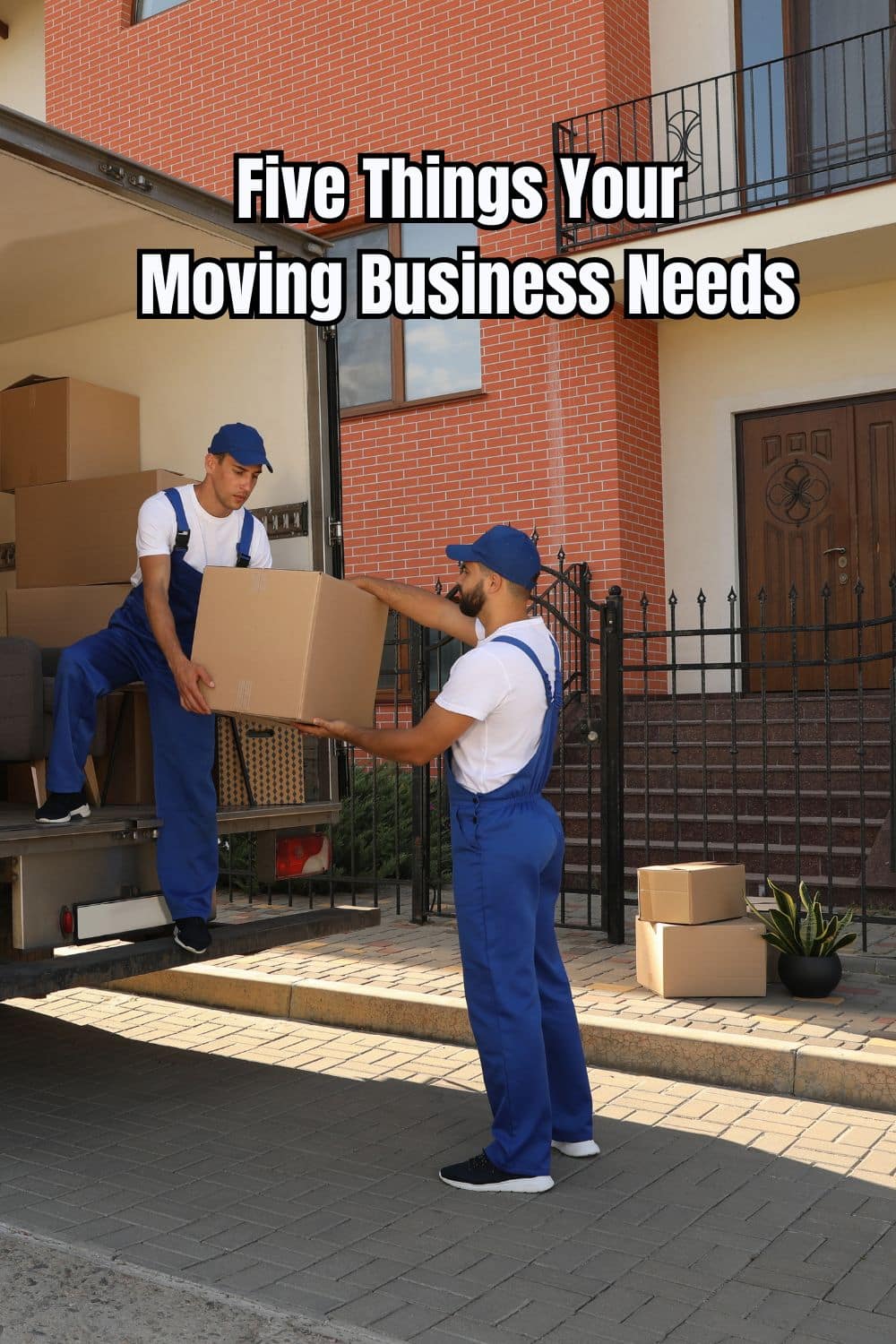 Five Things Your Moving Business Needs
