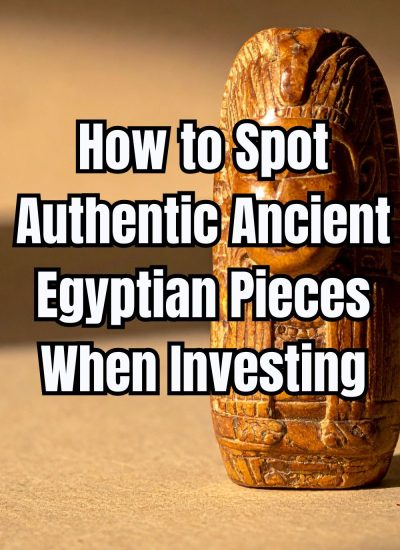 How to Spot Authentic Ancient Egyptian Pieces When Investing