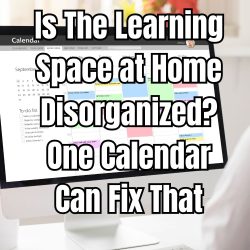 Explore how the learning space at home can become organized with a simple calendar to enhance focus and reduce stress.