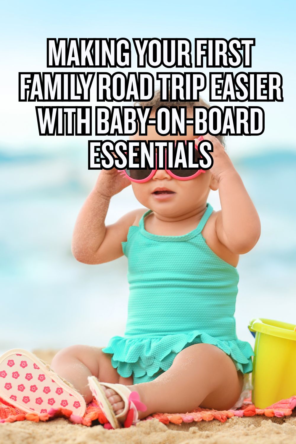 Make your first family road trip easier with baby-on-board essentials for safety and comfort during your journey.