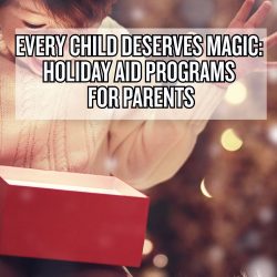 Programs That Help Parents in Need This Holiday Season