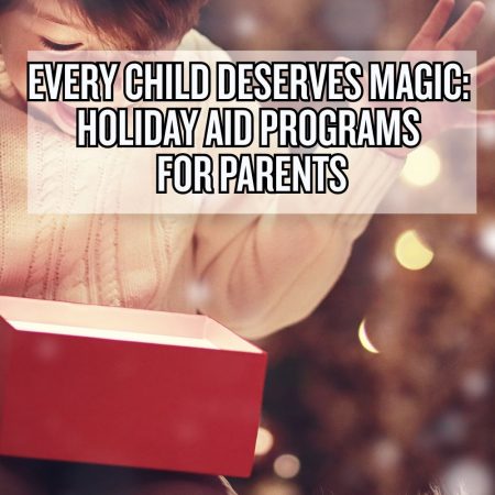 Programs That Help Parents in Need This Holiday Season