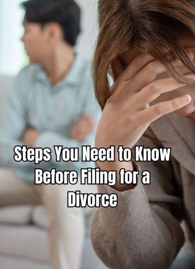 Steps You Need to Know Before Filing for a Divorce