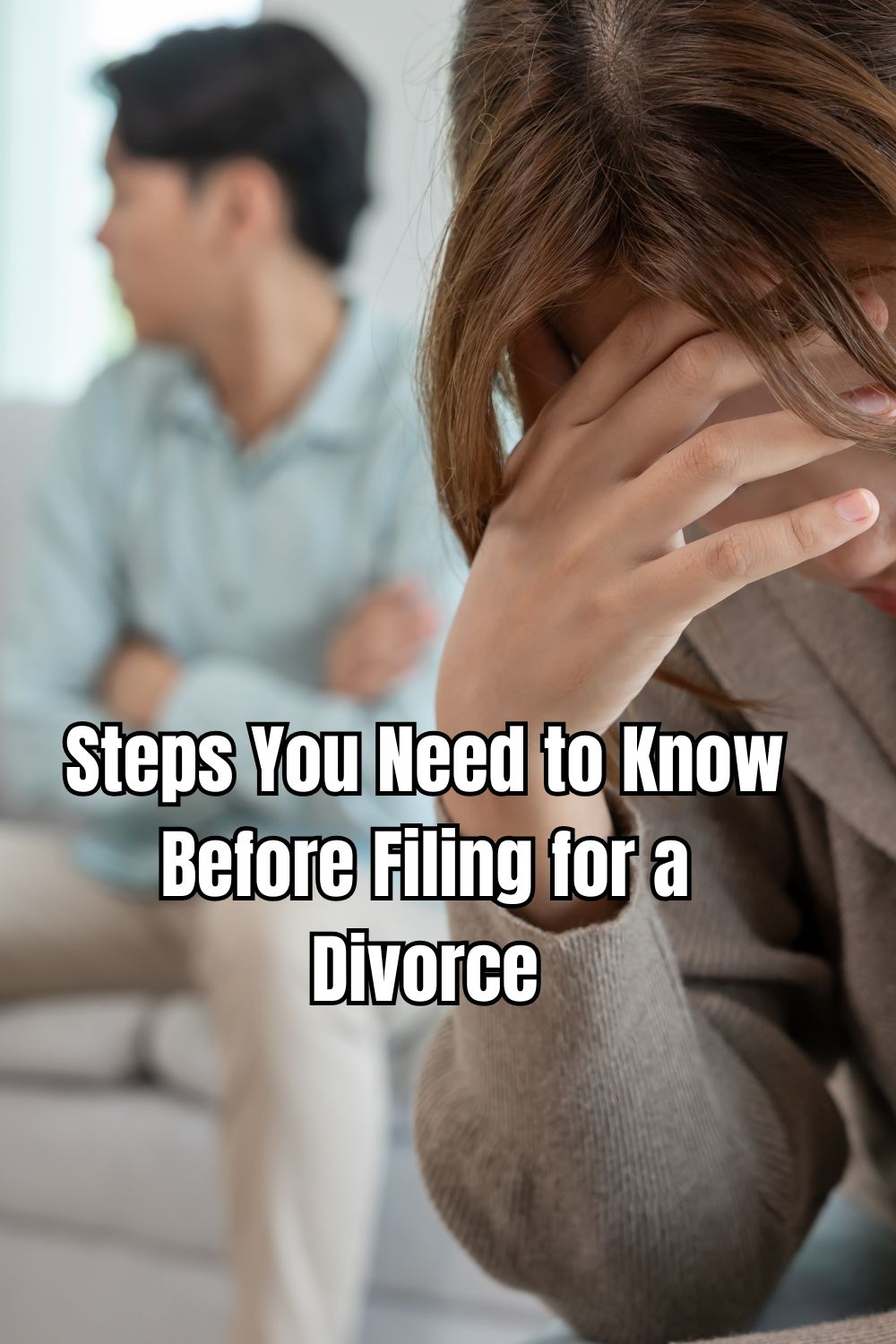 Steps You Need to Know Before Filing for a Divorce