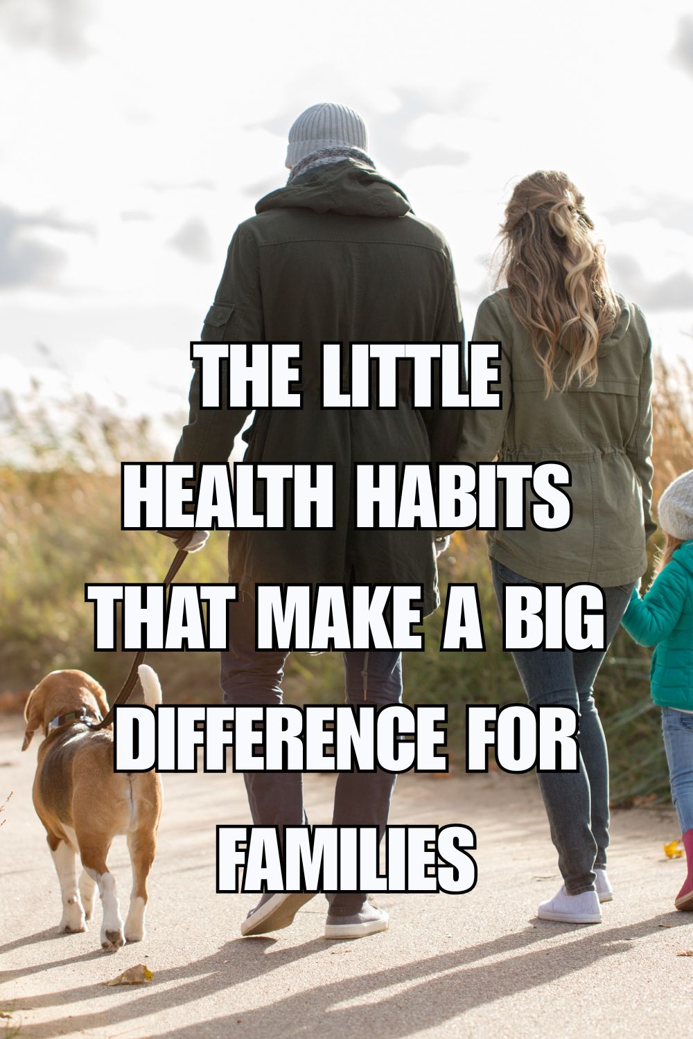 The Little Health Habits That Make a Big Difference for Families