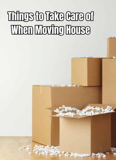 Things to Take Care of When Moving House