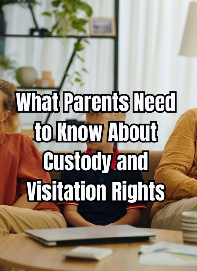 What Parents Need to Know About Custody and Visitation Rights