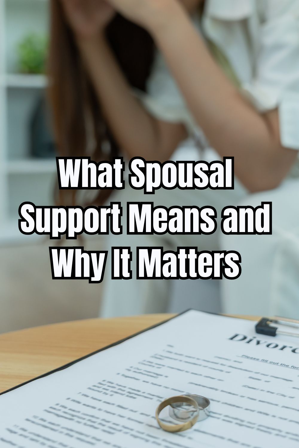 What Spousal Support Means and Why It Matters