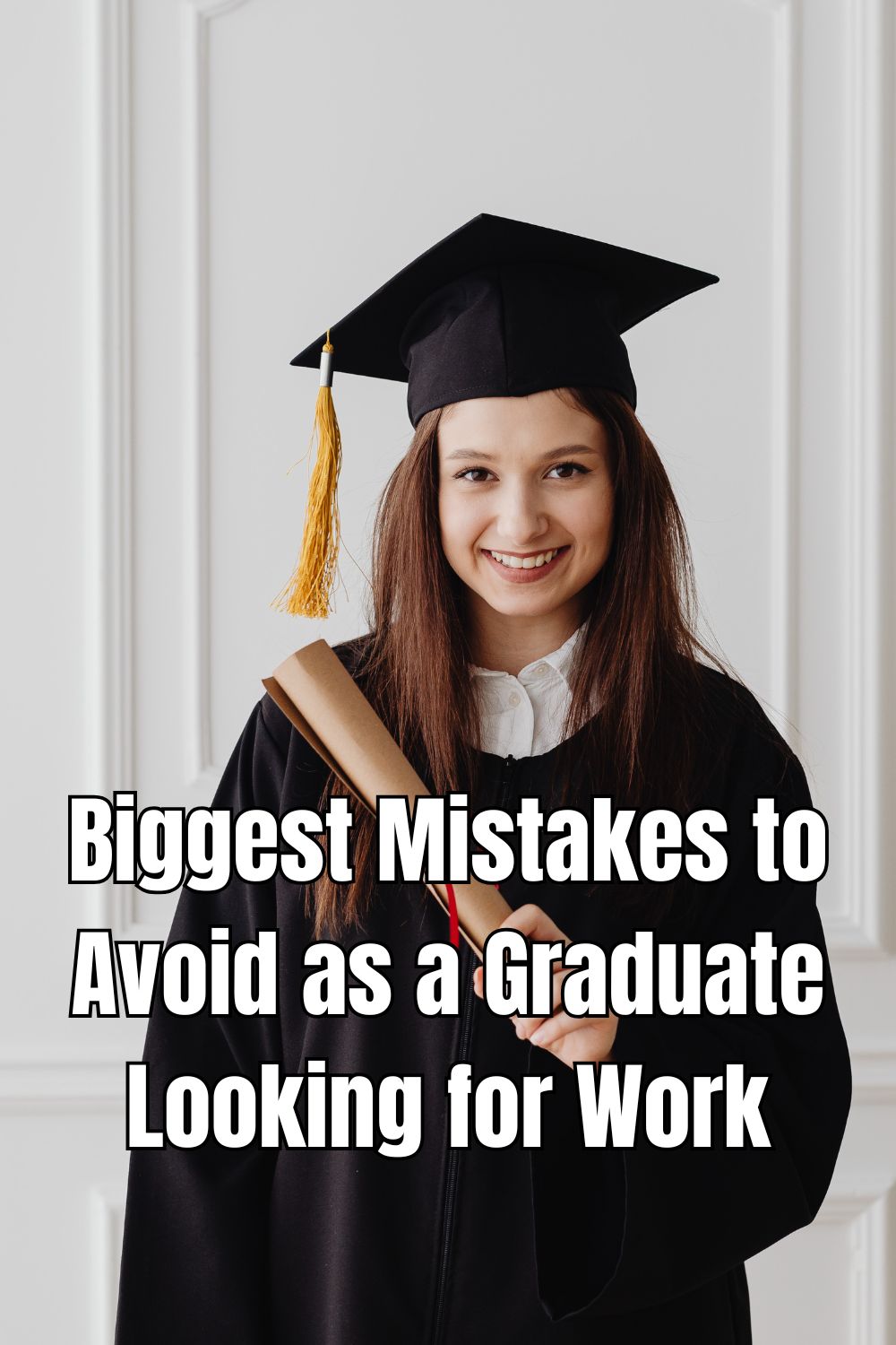 Biggest Mistakes to Avoid as a Graduate Looking for Work