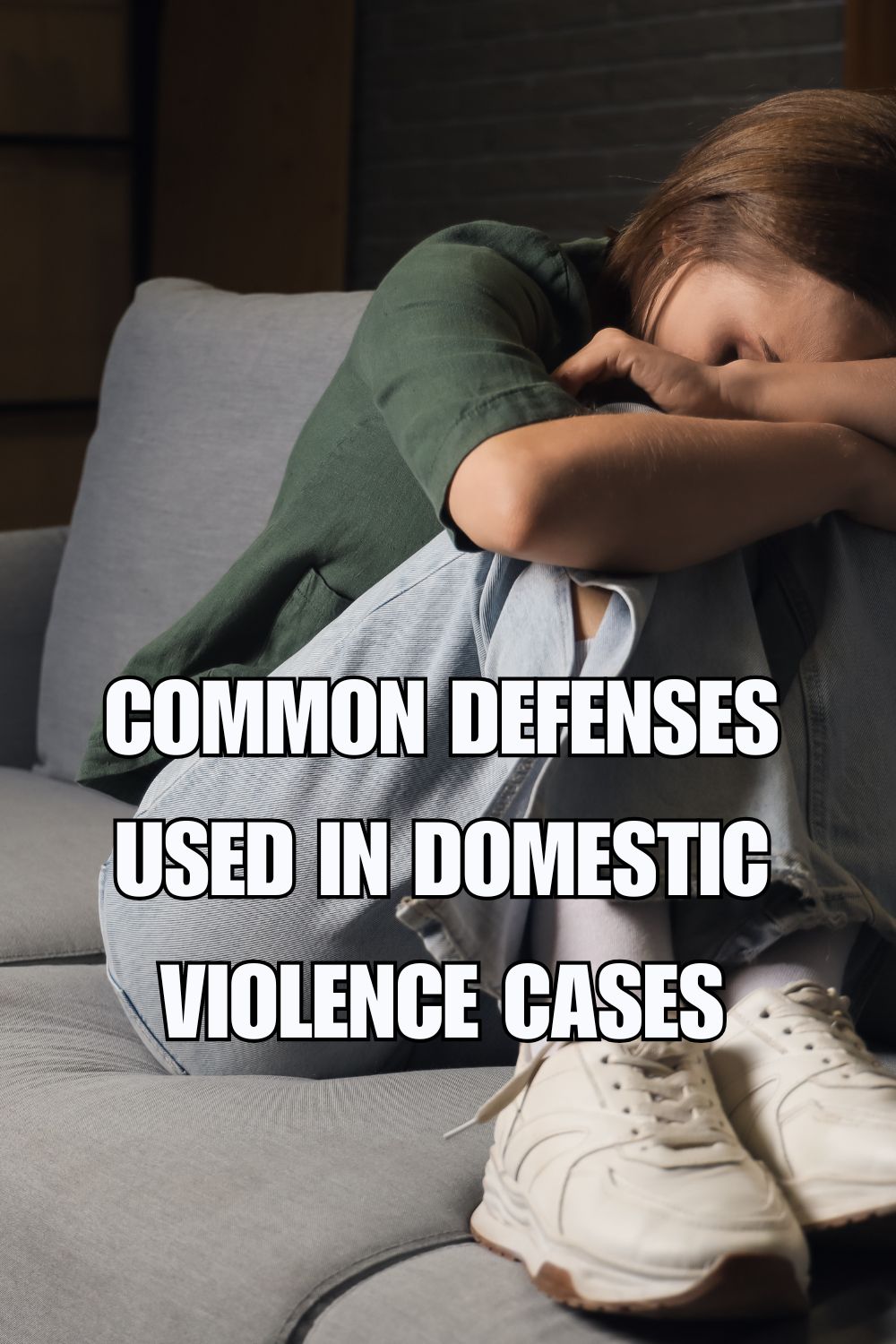 Common Defenses Used in Domestic Violence Cases