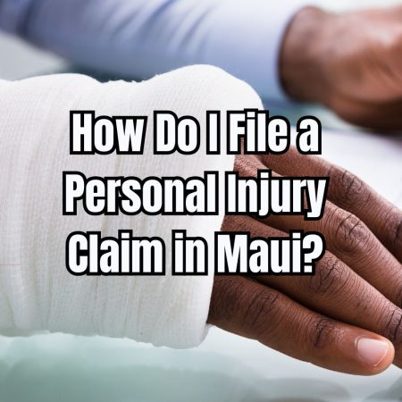 How Do I File a Personal Injury Claim in Maui