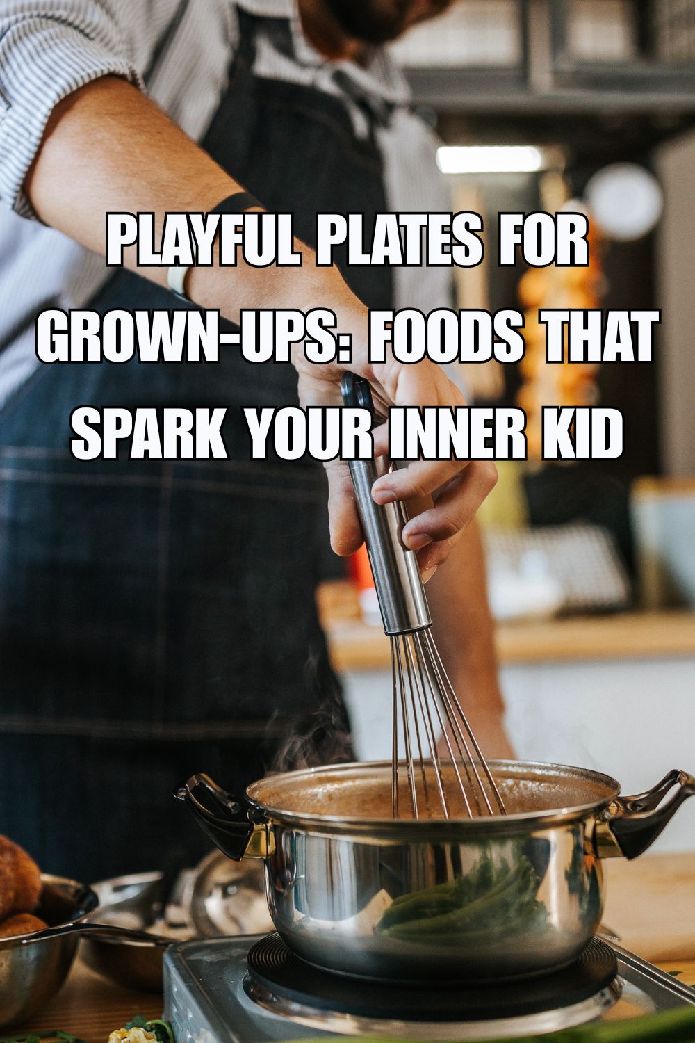 Explore Foods That Spark Your Inner Kid and create joyful meals with playful surprises that delight and entertain everyone.