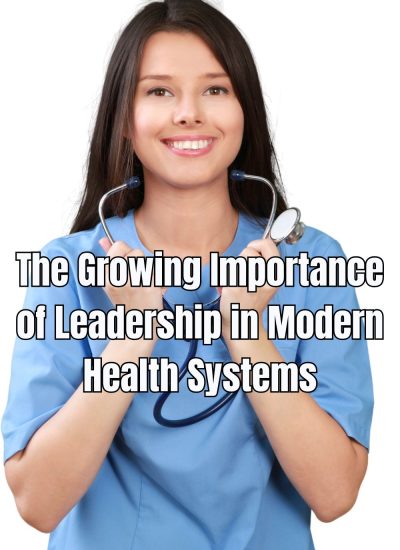 The Growing Importance of Leadership in Modern Health Systems