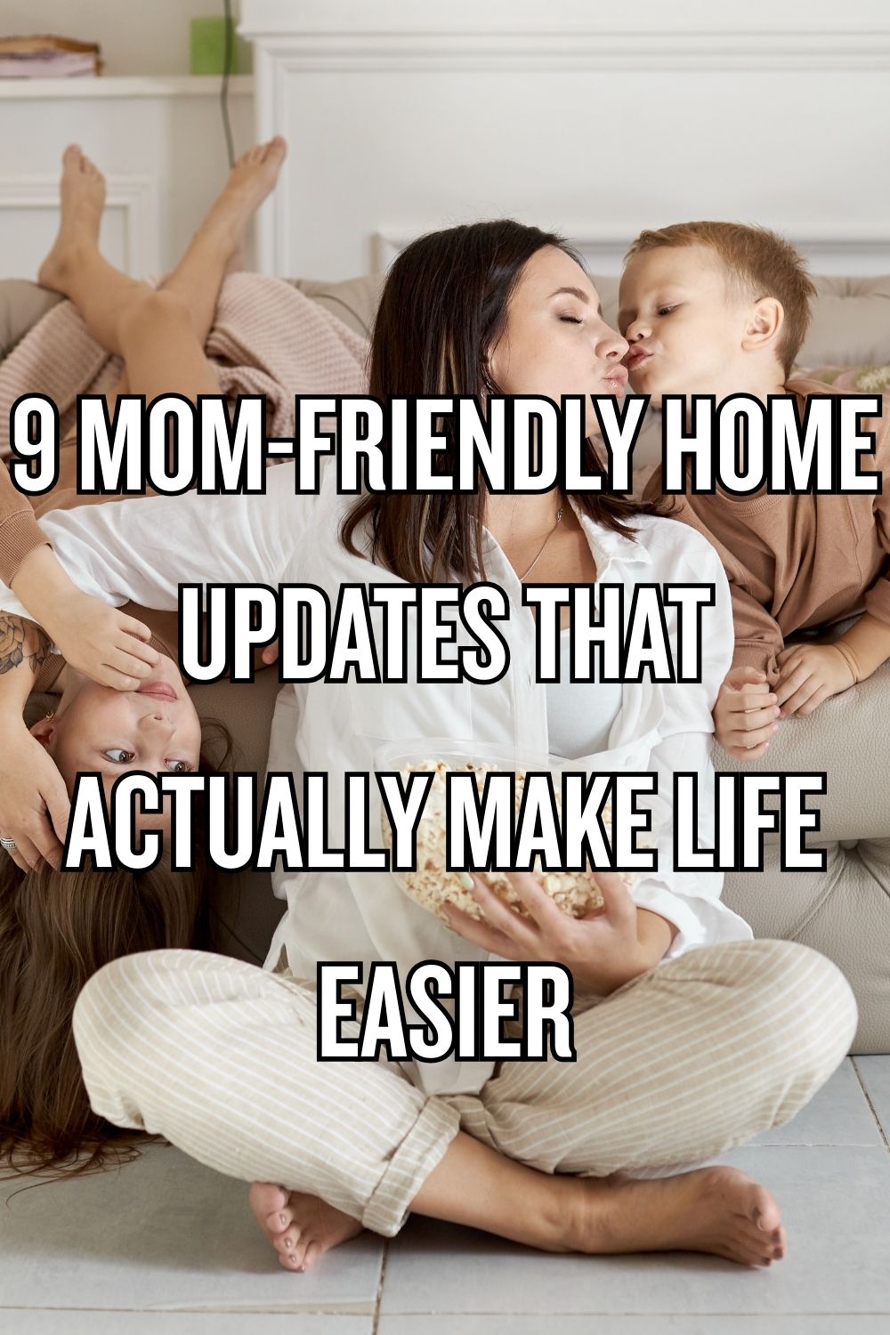9 Mom-Friendly Home Updates That Actually Make Life Easier