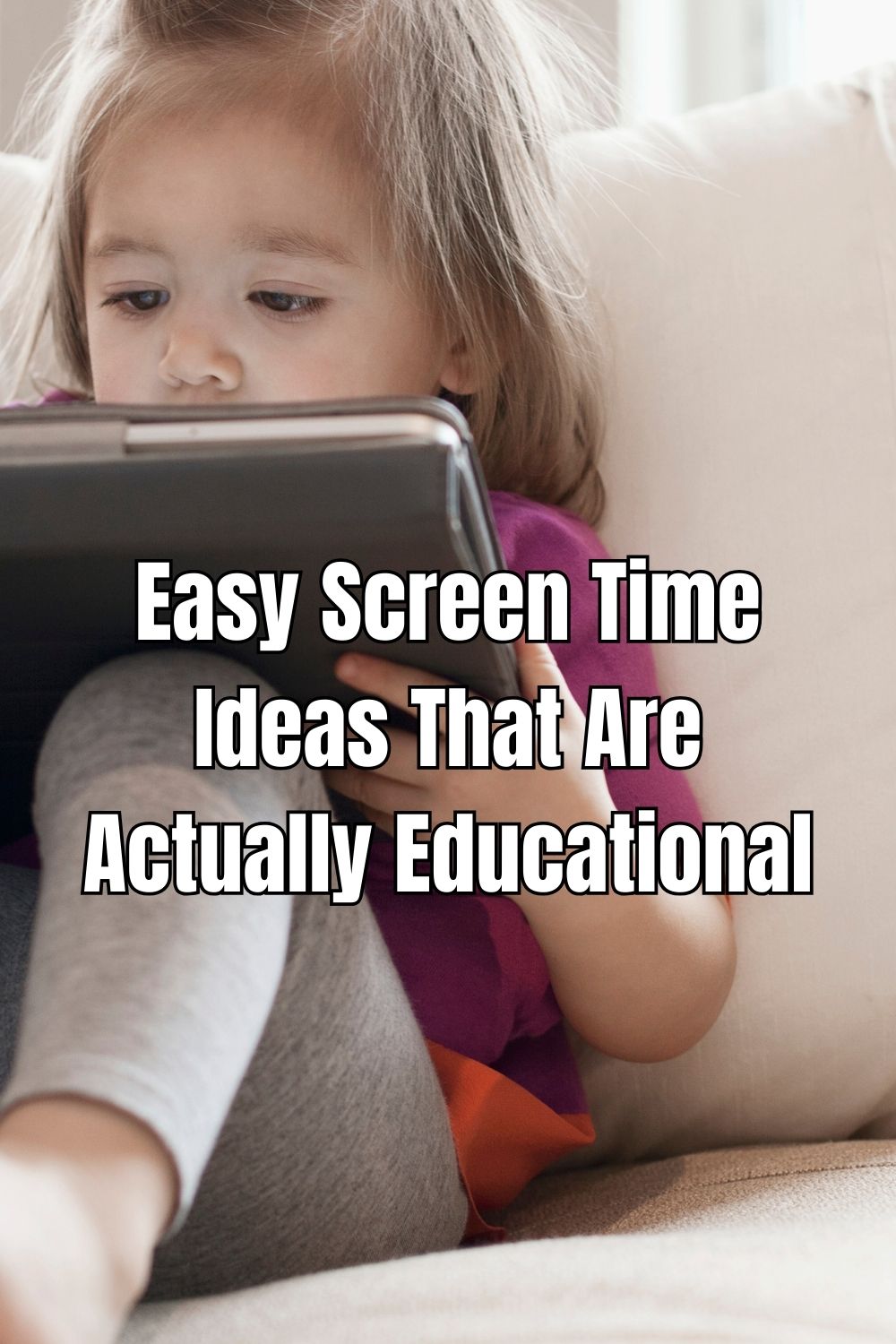Easy Screen Time Ideas That Are Actually Educational